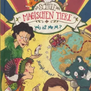 Árengedmény Margit Auer: Die Schule der magischen Tiere 07: Wo ist Mr. M? (2015)