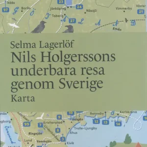 Újdonság Selma Lagerlöf: Nils Holgerssons underbara resa genom Sverige Karta (2023)