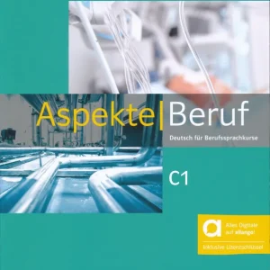 Aspekte Beruf C1 - Hybride Ausgabe allango: Deutsch für Berufssprachkurse. Kurs- und Übungsbuch mit Audios inklusive Lizenzschlüssel allango (2023) Különleges ajánlat